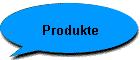Produkte